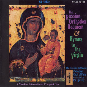 The Russian Orthodox Requiem and Hymns to the Virgin