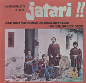 El Grupo Jatari: Folk Music of Argentina, Bolivia, Chile, Ecuador, Peru and Venezuela