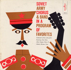 Soviet Army Chorus & Band in a Program of Favorites