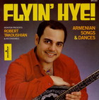 Flyin' Hye: Armenian Songs and Dances