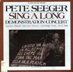 Pete Seeger: Sing A Long-Demonstration Concert