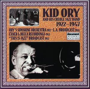 Kid Ory & His Creole Jazz Band 1922 - 1947