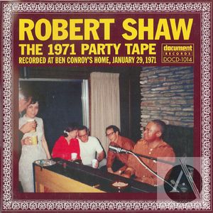 Robert Shaw: The 1971 Party Tape