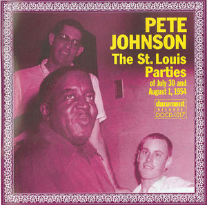 Pete Johnson: The St. Louis Parties