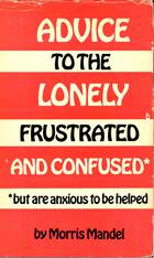 Advice to the Lonely, Frustrated and Confused