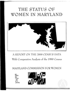 The Status of Women in Maryland: A Report on the 2000 Census Data With Comparative Analysis of the 1990 Census