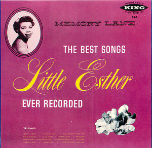 The Best Songs Little Esther Ever Recorded