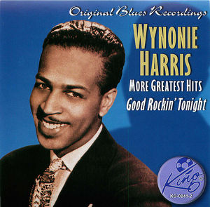 Wynonie Harris - More Greatest Hits: Good Rockin' Tonight