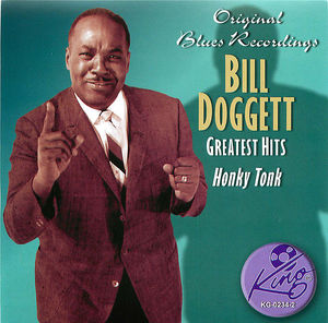 Bill Doggett: Greatest Hits - Honky Tonk