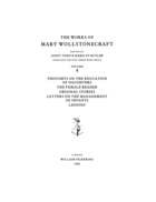 The Works of Mary Wollstonecraft, Vol. 4: Thoughts on the Education of Daughters