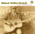 Blind Willie McTell: Pig 'n Whistle Red