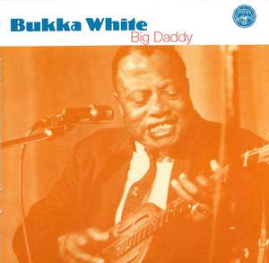 Bukka White: Big Daddy