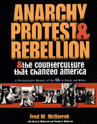 Anarchy, Protest, and Rebellion: and the Counterculture that Changed America