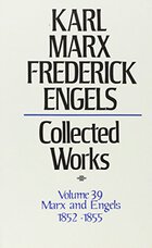 Karl Marx, Federick Engels: Collected Works, vol. 39, Marx and Engels: 1852-1855