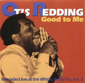 Otis Redding: Good To Me