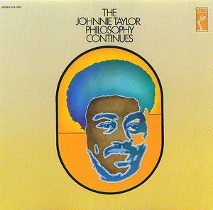 The Johnnie Taylor Philosophy Continues