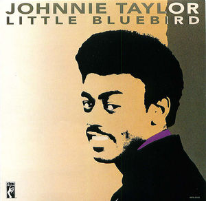 Johnnie Taylor: Little Bluebird
