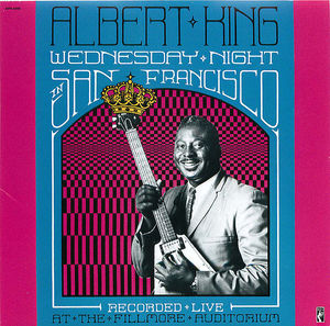 Albert King: Wednesday Night in San Francisco
