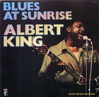 Albert King: Blues At Sunrise