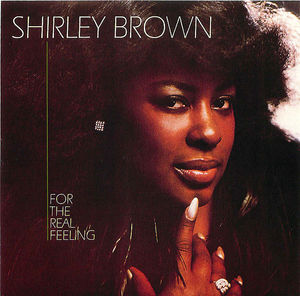 Shirley Brown: For The Real Feeling