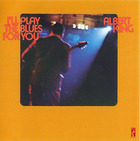 Albert King: I'll Play The Blues For You