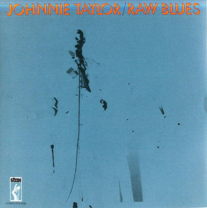 Johnnie Taylor: Raw Blues