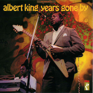 Albert King: Years Gone By