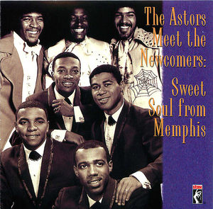 The Astors Meet The Newcomers: Sweet Soul from Memphis