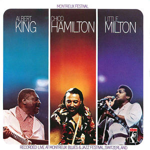 Albert King, Chico Hamilton, Little Milton: Montreux Festival