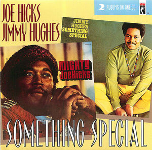 Joe Hicks and Jimmy Hughes: Something Special