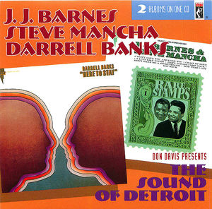 J.J. Barnes, Steve Mancha, Darrell Banks: The Sound of Detroit