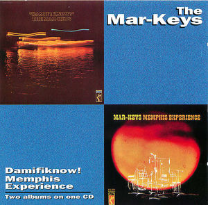 The Mar-Keys: Damifiknow!/Memphis Experience
