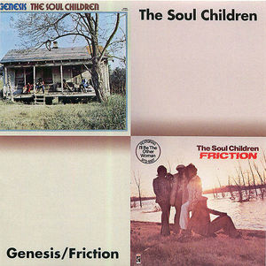 The Soul Children: Genesis/Friction