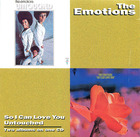 The Emotions: So I Can Love You/Untouched