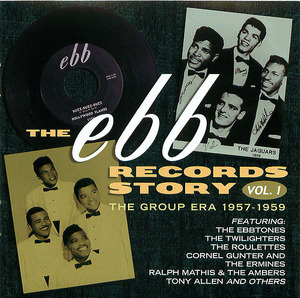 The Ebb Records Story, Vol. 1: The Group Era 1957-1959