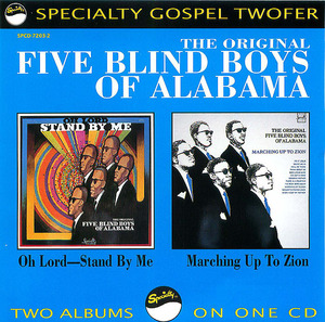 Original Five Blind Boys Of Alabama: Oh Lord, Stand By Me/Marching Up to Zion