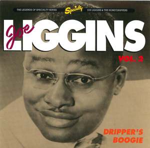 Joe Liggins & The Honeydrippers: Dripper's Boogie, Vol. 2