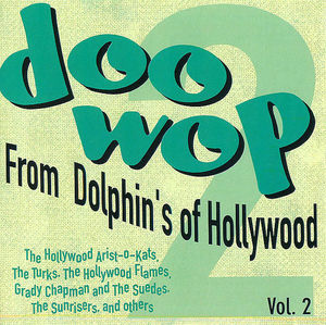 Doo-Wop From Dolphin's of Hollywood, Vol. 2