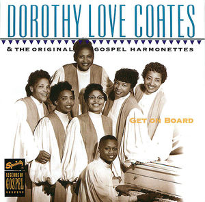Dorothy Love Quotes & The Original Gospel Harmonettes: Get On Board