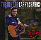 Bound to Ride: The Best of Larry Sparks