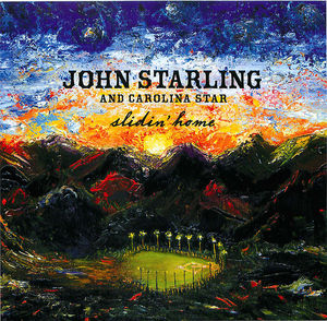John Starling & Carolina Star: Slidin' Home