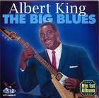 Albert King: The Big Blues - His First Album
