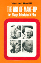 The Art of Make-Up: For Stage, Television, and Film