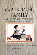 The Adopted Family - Book I: You and Your Child & Book II: The Family that Grew