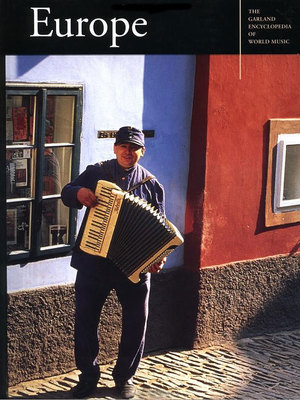 The Garland Encyclopedia of World Music, Vol. 8: Europe Audio CD The Garland Encyclopedia of World Music, Vol. 8: Europe Audio CD
