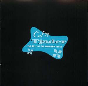 Cal Tjader: The Best Of The Concord Years - Disc 1