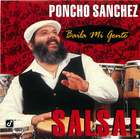 Poncho Sanchez: Baila Mi Gente-Salsa!