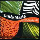 Tania Maria: Outrageously Wild - The Real Tania Maria: Wild!,  CD 1