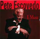 Pete Escovedo: E Music