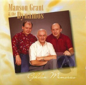 Manson Grant & The Dynamos: Golden Memories